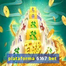 plataforma 6167 bet